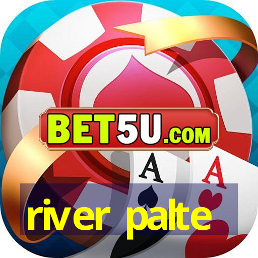 river palte